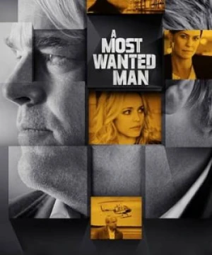 Kẻ Truy Nã Đặc Biệt - A Most Wanted Man