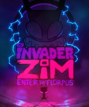 Kẻ Xâm Lược - Invader Zim: Enter the Florpus