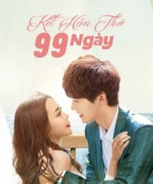 Kết Hôn Thử 99 Ngày - Love Together