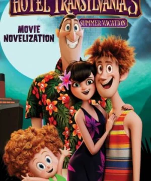 Khách Sạn Huyền Bí 3: Kỳ Nghỉ Ma Cà Rồng - Hotel Transylvania 3: Summer Vacation