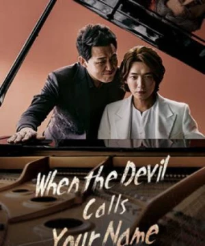 Khi Ác Quỷ Gọi Tên - When the Devil Calls Your Name