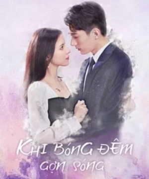 Khi Bóng Đêm Gợn Sóng - Love At Night