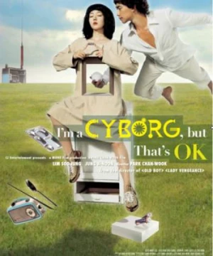 Khi người điên yêu - I'm a Cyborg, but That's Ok