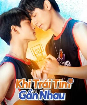 Khi Trái Tim Gần Nhau - Don&#x27;t Say No The Series