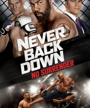 Không Chùn Bước 4 - Never Back Down: No Surrender