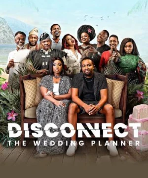 Không kết nối: Kế hoạch lễ cưới - Disconnect: The Wedding Planner