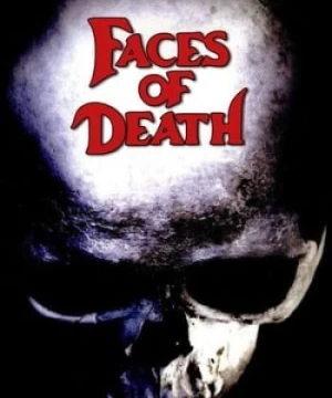 Khuôn Mặt Tử Thần - Faces of Death