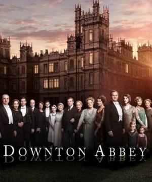 Kiệt tác kinh điển: Downton Abbey (Phần 5) - Downton Abbey (Season 5)