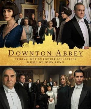 Kiệt tác kinh điển: Downton Abbey - Downton Abbey