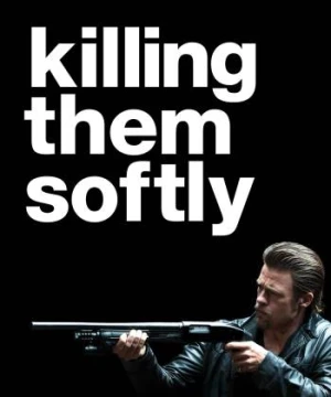 Killing Them Softly - Killing Them Softly