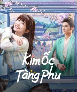 Kim Ốc Tàng Phu - Golden House Hidden Love