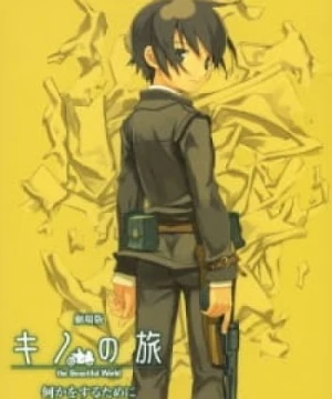 Kino no Tabi: The Beautiful World - Nanika wo Suru Tame ni - Life Goes On. - Kino no Tabi: the Beautiful World - Life Goes On, Kino's Journey Movie