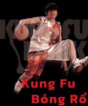 Kung Fu Bóng Rổ - Kung Fu Dunk