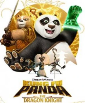 Kung Fu Panda: Hiệp sĩ rồng (Phần 2) - Kung Fu Panda: The Dragon Knight (Season 2)