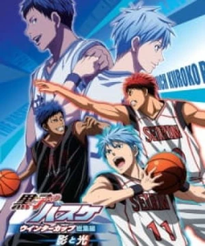 Kuroko no Basket Movie 1: Winter Cup - Kage to Hikari Winter Cup Highlights Episode 1 – Winter Cup Highlights -Shadow and Light-, Kuroko's Basketball Movie 1: Winter Cup Highlights - Shadow and Light