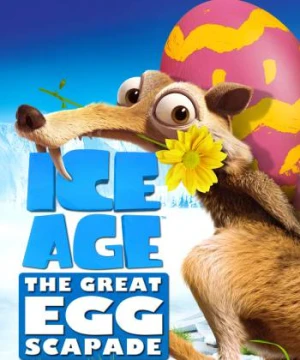 Kỷ Băng Hà - Cuộc Săn Trứng Phục Sinh - Ice Age: The Great Egg-Scapade