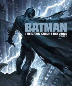 Kỵ Sĩ Bóng Đêm Trở Lại (Phần 1) - Batman: The Dark Knight Returns, Part 1