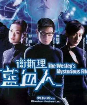 Lam Huyết Nhân - The Wesley's Mysterious File