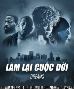 Làm Lại Cuộc Đời Dreams