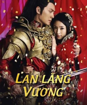 Lan Lăng Vương - Prince of Lan Ling