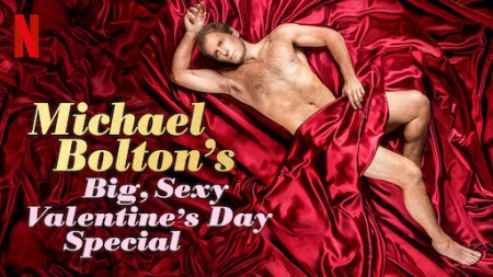 Lễ tình nhân đặc biệt của Michael Bolton Michael Bolton's Big, Sexy Valentine's Day Special