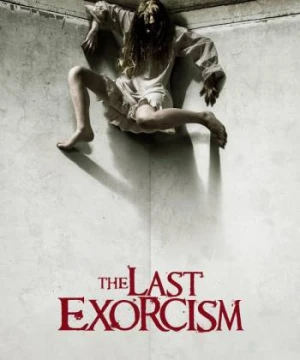 Lể Trừ Tà Cuối Cùng - The Last Exorcism