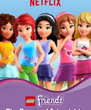 LEGO Friends: Sức mạnh của tình bạn (Phần 2) - LEGO Friends: The Power of Friendship (Season 2)