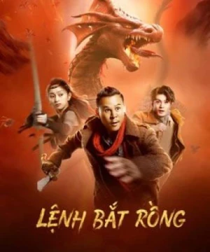 Lệnh Bắt Rồng - Catch The Dragon