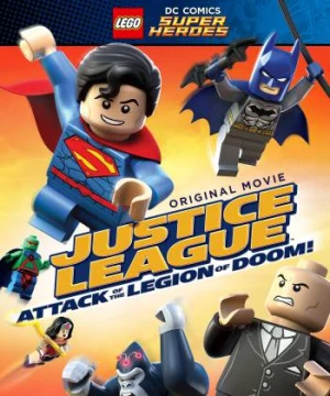 Liên minh công lý: Cuộc Tấn Công Của Binh Đoàn Hủy Diệt - LEGO DC Comics Super Heroes: Justice League - Attack of the Legion of Doom!