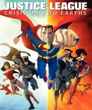 Liên Minh Công Lý: Thảm Họa Giữa Hai Trái Đất - Justice League: Crisis on Two Earths