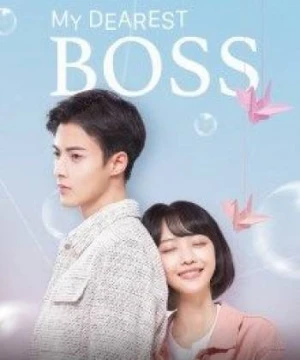 Liễu Dư An Thân Yêu Của Tôi - My Dearest Boss