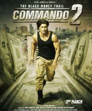 Lính Đặc Công 2: Tiền Đen - Commando 2: The Black Money Trail