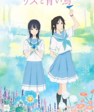 Liz to Aoi Tori - Liz and the Blue Bird, Gekijouban Hibike! Euphonium: Mizore to Nozomi no Monogatari, Hibike! Euphonium: The Story of Mizore and Nozomi, Hibike! Euphonium Movie: Mizore to Nozomi no Monogatari