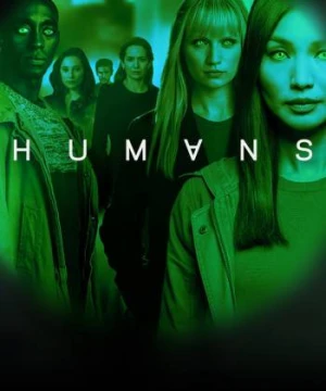 Loài Người Nhân Tạo (Phần 3) - Humans (Season 3)