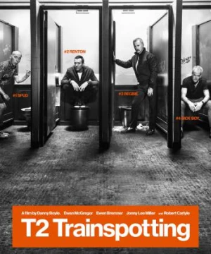 Lối Sống Trụy Lạc 2 - T2 Trainspotting