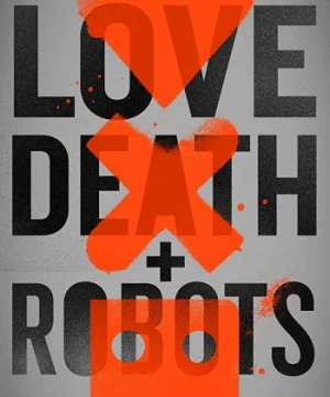 Love, Death & Robots (Phần 1) - Love, Death & Robots (Season 1)