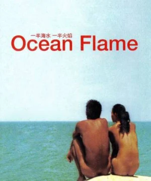 Lửa Đại Dương - Ocean Flame