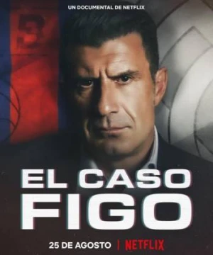 Luís Figo: Vụ chuyển nhượng thay đổi giới bóng đá - The Figo Affair: The Transfer that Changed Football