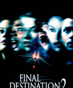 Lưỡi Hái Tử Thần 2 - Final Destination 2