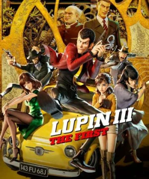 Lupin Đệ III: Lần Đầu - Lupin III: The First