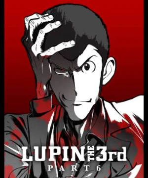 Lupin Đệ Tam - Phần 6 LUPIN THE 3rd PART 6