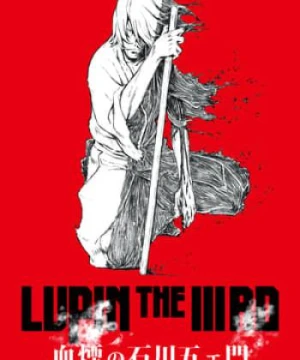 Lupin The Third: The Blood Spray Of Goemon Ishikawa - Lupin The Third: The Blood Spray Of Goemon Ishikawa