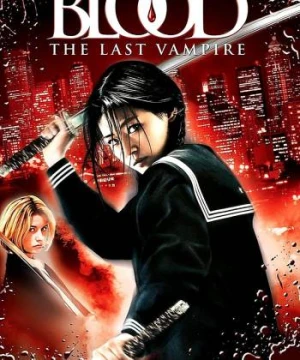  Ma Cà Rồng Cuối Cùng Blood: The Last Vampire