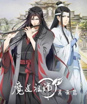 Ma Đạo Tổ Sư 2 - The Founder of Diabolism Season 2, Mo Dao Zu Shi: Xian Yun Pian, Grandmaster of Demonic Cultivation 2, The Founder of Diabolism 2, Mo Dao Zu Shi 2nd Season, The Founder of Diabolism: The Reborn