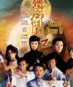 Ma Đạo Tranh Bá (phần 2) Vampire Expert 2 - Chấn Yêu Diệt Tà 2