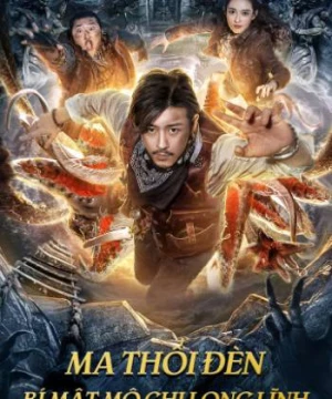 Ma Thổi Đèn: Bí Mật Mộ Chi Long Lĩnh Dragon Labyrinth