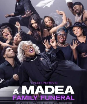 Madea: Tang lễ gia đình - A Madea Family Funeral