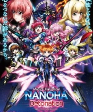 Mahou Shoujo Lyrical Nanoha: Detonation Magical Girl Lyrical Nanoha: Detonation