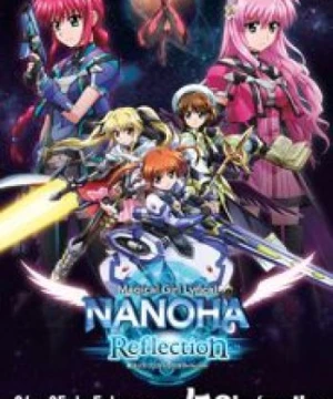 Mahou Shoujo Lyrical Nanoha: Reflection Magical Girl Lyrical Nanoha Reflection