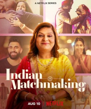 Mai mối Ấn Độ (Phần 2) - Indian Matchmaking (Season 2)